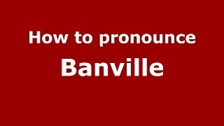 How to pronounce Banville