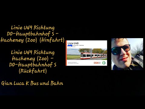 Linie U49 Richtung DO-Hauptbahnhof S - Hacheney (Zoo) | (Hin/Rückfahrt) | Gian Luca K Bus und Bahn