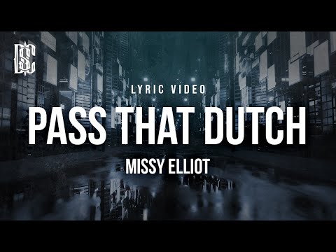 Missy Elliot - Bomb Intro/Pass That Dutch | Lyrics
