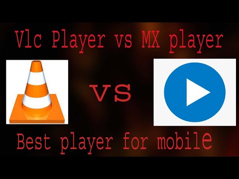 Mx player vs VLC player