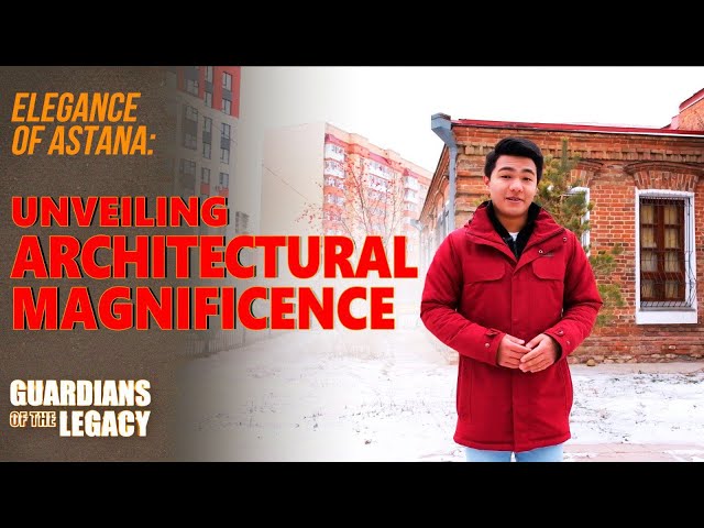 Unveiling architectural magnificence of Astana