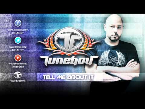 Tuneboy "Tell me about it"