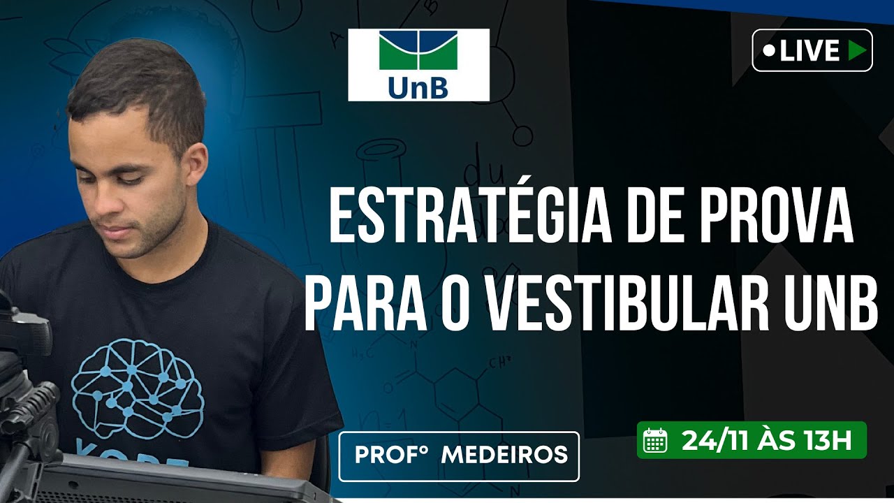 VESTUNB 2024 | ESTRATÉGIA DE PROVA PARA O VESTIBULAR UNB