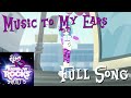 "Music to My Ears" (HIGHEST QUALITY) - My Little ...