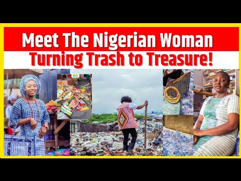 Meet Adejoke Lasisi - The Nigerian Woman Turning Trash into Treasure!