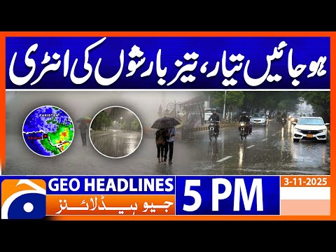 𝐓𝐨𝐫𝐫𝐞𝐧𝐭𝐢𝐚𝐥 𝐑𝐚𝐢𝐧𝐬 - 𝐋𝐚𝐭𝐞𝐬𝐭 𝐖𝐞𝐚𝐭𝐡𝐞𝐫 𝐔𝐩𝐝𝐚𝐭𝐞𝐬 | Headlines Geo News 5 PM | 3rd November 2025