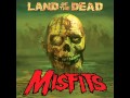 Misfits - Land Of The Dead 