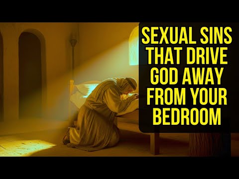 7 FORBIDDEN SEXUAL SINS in the BEDROOM that FEEL PURE – but PUSH GOD AWAY