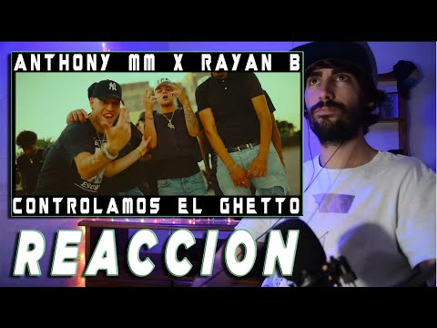 ANTHONY MM X RAYAN B - CONTROLAMOS EL GHETTO | REACCION