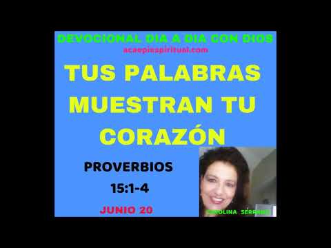 TUS PALABRAS MUESTRAN TU CORAZÓN / DEVOCIONAL DIA A DIA CON DIOS