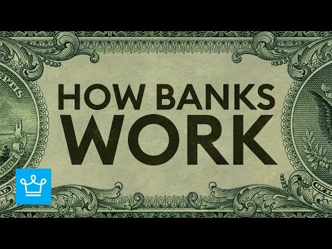 How Banks Work