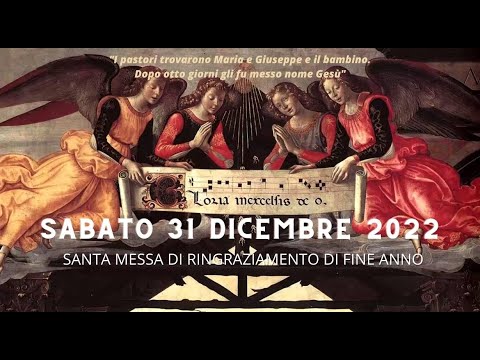 Santa Messa di fine anno - Sabato 31 Dicembre 2022