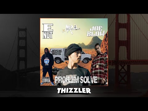 E-Nut x MBNel x Joe Blow - Problem Solve (Prod. C-Dubb) [Thizzler.com Exclusive]