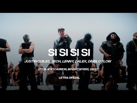 Justin Quiles, Sech, Lenny, Dalex, Dimelo Flow - SI SI SI SI (Lyric Video) | CantoYo