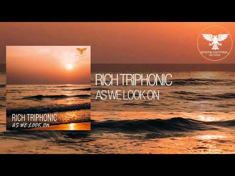 Rich Triphonic - As We Look On