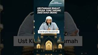 Download lagu The Virtues of Dhuha Prayer That People Rarely Know || Ust Khalid Basalamah #salafistudy #salafi mp3