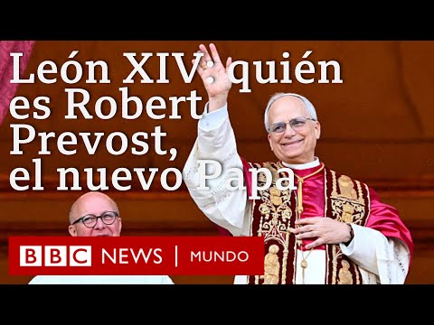 Quién es Robert Prevost, el nuevo Papa de la Iglesia católica (y qué se puede esperar de su papado)