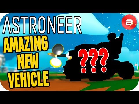 Is this the BEST New Vehicle in Astroneer 1.0?? (Astroneer Gameplay)