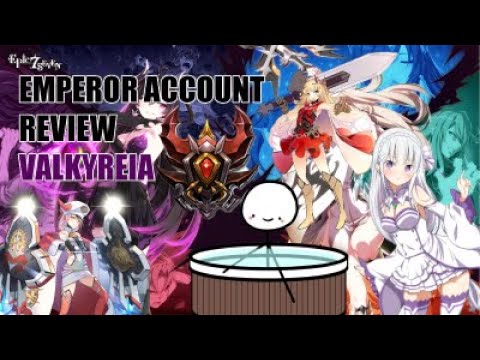 First Generation EMPEROR Account! Epic Seven Account Review ft. My Account: ValKyreia