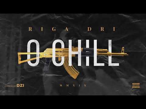 RIGA DRI - 0 CHILL  (prod. by DZI BEATS)