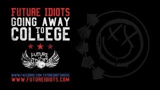 Blink 182 - Going Away To College (Cover by Future Idiots)