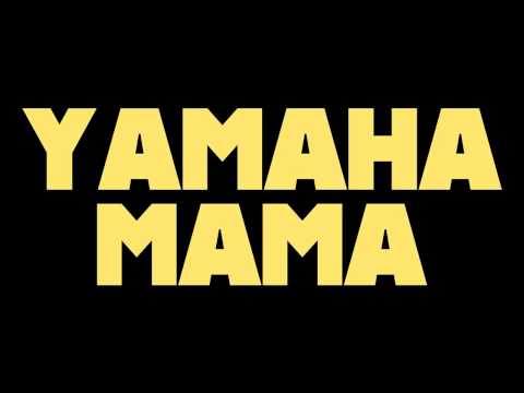 Drake - Yamaha Mama