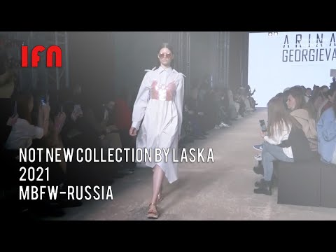 NOT NEW COLLECTION by Laska - Mercedes Benz Fashion Week Russia 2021
