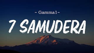 Download lagu Gamma1 - 7 Samudera | Video Lirik mp3