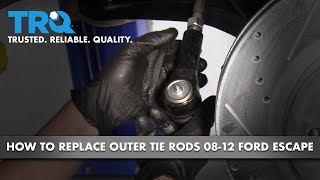 How to Replace Outer Tie Rods 08-12 Ford Escape