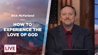 Experiencing the Love of God - Rick McFarland - CDLBS for January 13, 2023
