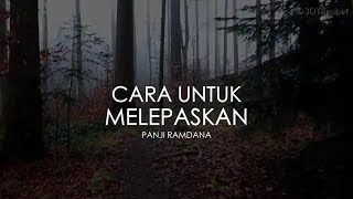 Download lagu Cara Untuk Melepaskan - Melody Dalam Puisi Panji Ramdana mp3