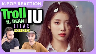 IU (아이유) - Troll (돌림노래) Feat. DEAN (Audio) REACTION | Lilac First Listen