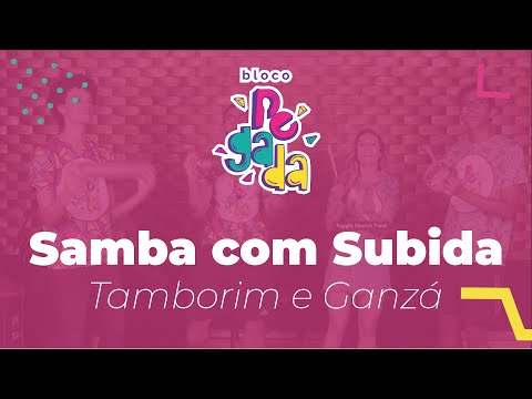 Ritmos Bloco Pegada - Samba com Subida (Tamborim e Ganzá)