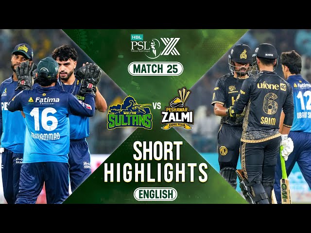 Short Highlights | Multan Sultans vs Peshawar Zalmi | 𝐄𝐍𝐆𝐋𝐈𝐒𝐇 | Match 25 | HBL PSL X | M2M1A