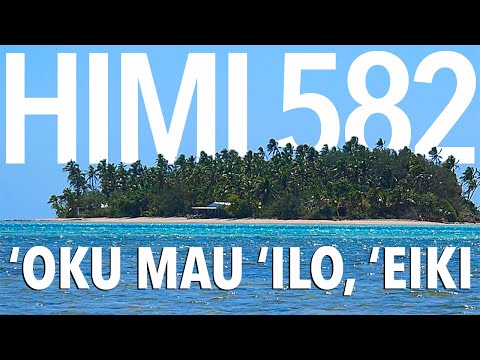 Himi 582 'Oku mau 'ilo, 'Eiki