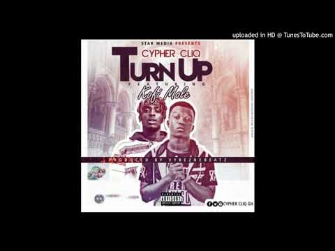 Cypher Cliq ft. Kofi Mole – Turn Up (Prod By VybezneBeatz)|please subscribe for more|