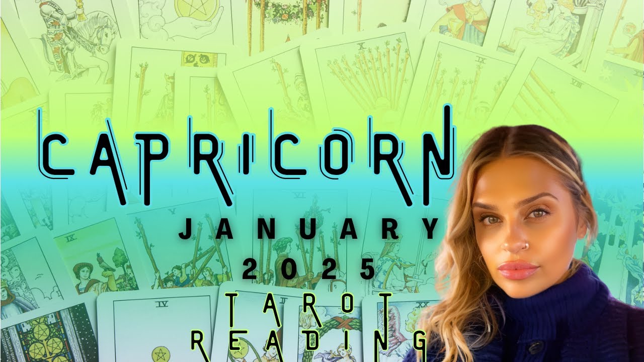 CAPRICORN JANUARY 2025  BIRTH DAY TAROT READING