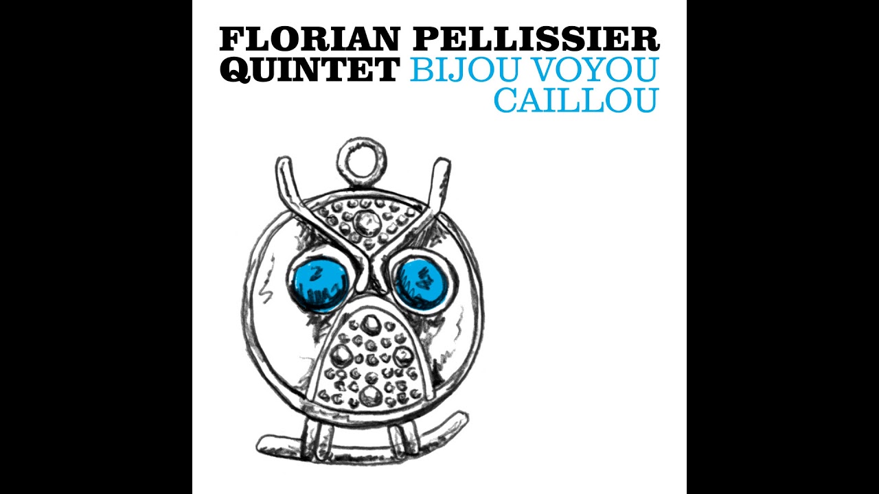 Florian Pellissier Quintet - Coup de foudre à Thessalonique