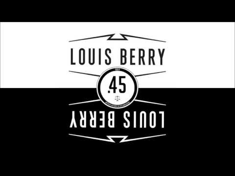 Louis Berry - .45 [Official Audio]