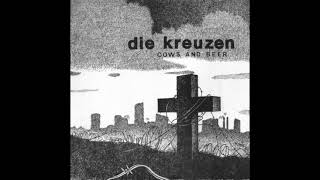 Die Kreuzen – Cows And Beer