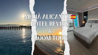 Meliá Alicante Hotel Review 🇪🇸 | Premium Sea View Room, Price & Full Resort Tour