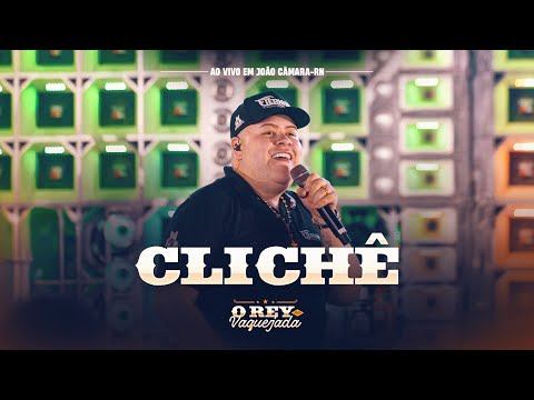 CLICHÊ - Rey Vaqueiro (O Rey Na Vaquejada)