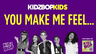 KIDZ BOP Kids- You Make Me Feel... (Pseudo Video) [KIDZ BOP 21]