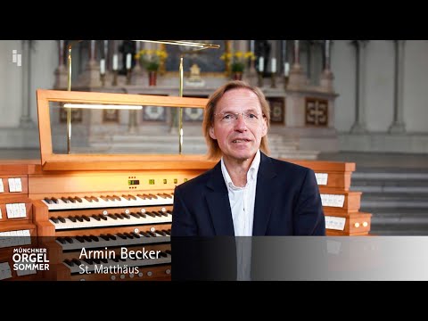 Einladung zum 7. Münchner Orgelsommer - Armin Becker (St. Matthäus)