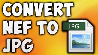 How To Convert NEF To JPG Online - Best NEF To JPG Converter [BEGINNER