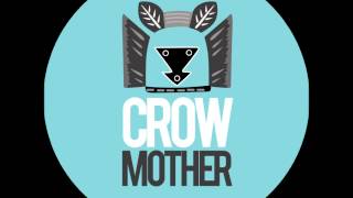 Crow Mother - Sugar, Blood &amp; Wine [mp3]