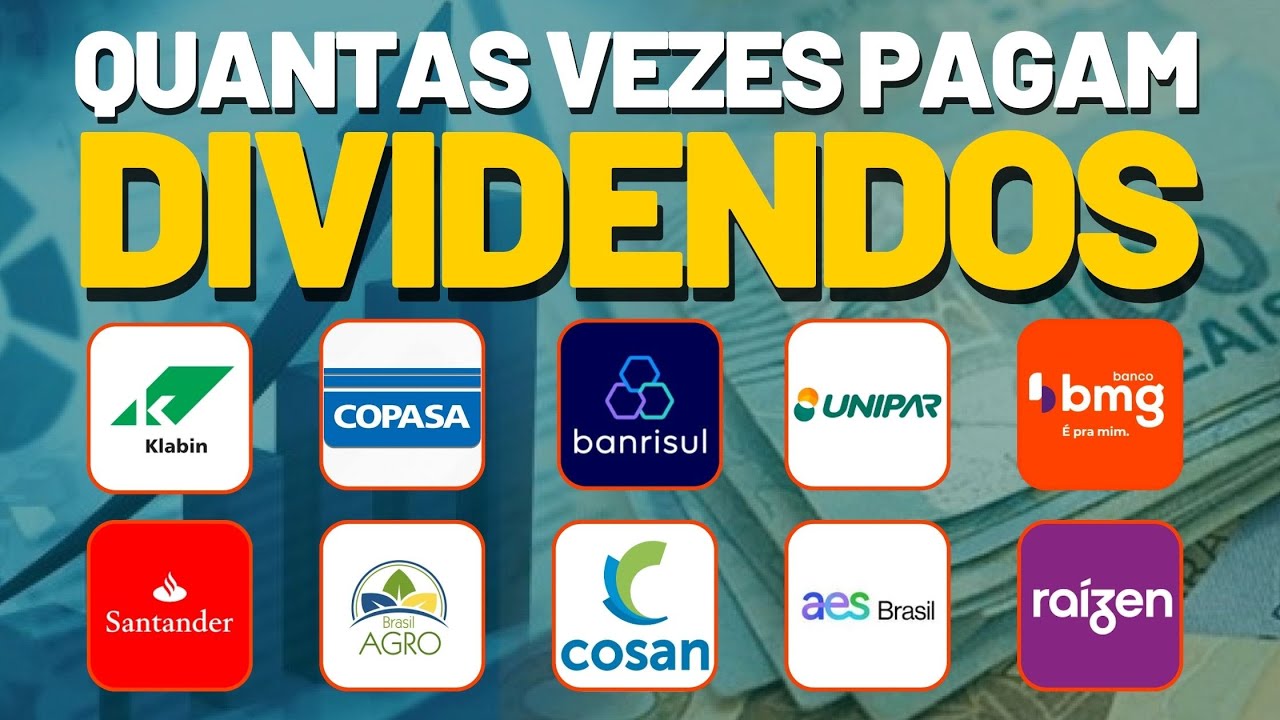 QUANTAS VEZES AS EMPRESAS PAGAM DIVIDENDOS POR ANO? AÇÕES KLBN11 SANB11 BRSR6 UNIP6 CSAN3 BMGB4