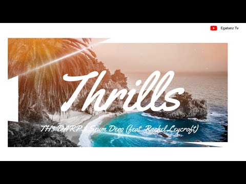 TH3 DARP & Seum Dero - Thrills (feat. Rachel Leycroft) [NCS BEST OF]