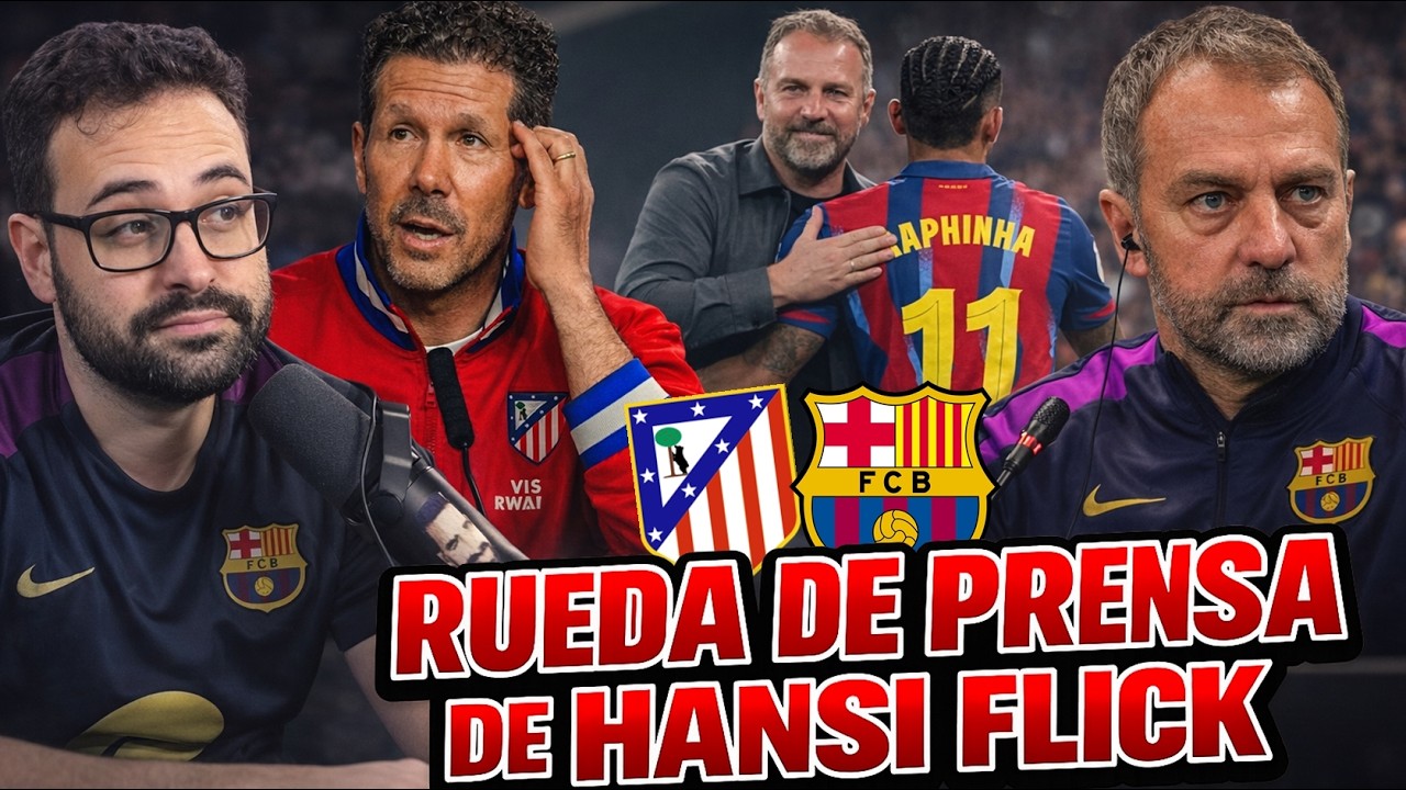 💥FLICK AVISA sobre el ATLETI y su ENFADO por RAPHINHA ¡Y ANUNCIA un NOTICIÓN! SIMEONE y sus ELOGIOS