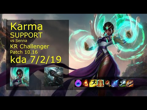 Karma Support vs Senna - KR Challenger 7/2/19 Patch 10.16 Gameplay // [롤] 카르마 vs 세나 서폿